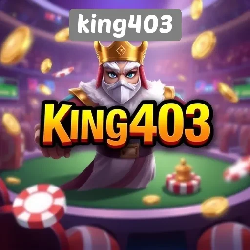 Menelusuri Keunggulan Situs Game King403